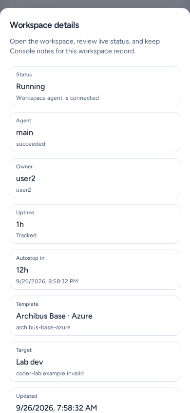 Workspace details as a full-width sheet on a phone, with status, agent, owner, uptime, autostop, template and target cards, on safe example data.